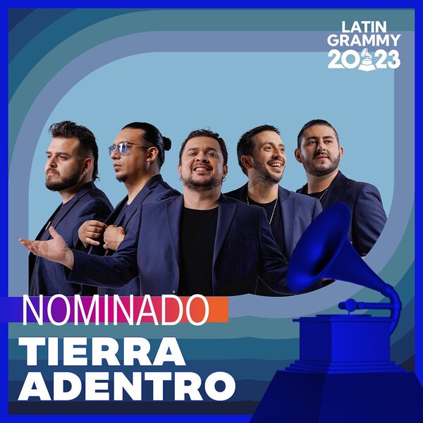 TIERRA ADENTRO OBTIENE NUEVA NOMINACIÓN AL GRAMMY LATINO
