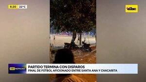 Video: Partido termina con disparos de armas de fuego  - ABC Noticias - ABC Color