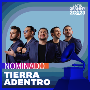 Tierra Adentro nominado al Grammy Latino 2023