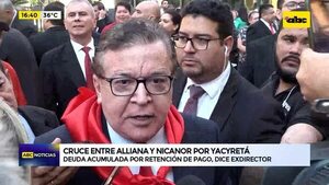 Video: cruce entre Alliana y Nicanor por Yacyretá - ABC Noticias - ABC Color