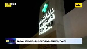 Video: inician atenciones nocturnas en hospitales públicos  - ABC Noticias - ABC Color