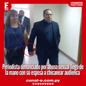 Periodista denunciado por abuso sexual llegó de la mano con su esposa a chicanear audienca