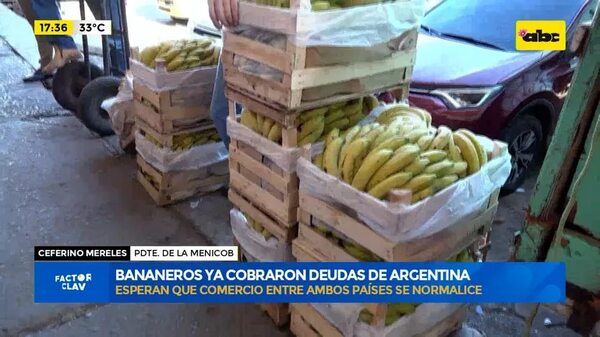 Video: bananeros cobraron parte de la deuda de Argentina - Factor Clave - ABC Color