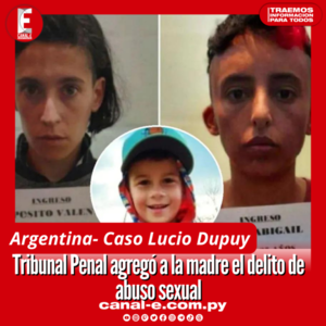 Caso Lucio Dupuy: Tribunal de Impugnación Penal agregó a la madre el delito de abuso sexual
