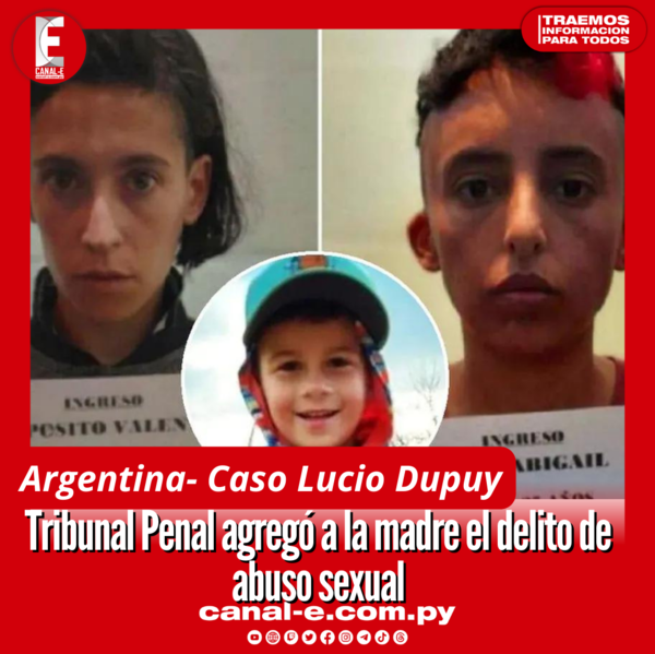 Caso Lucio Dupuy: Tribunal de Impugnación Penal agregó a la madre el delito de abuso sexual