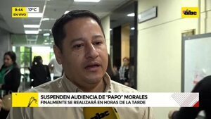 Video:  Suspenden audiencia de “Papo” Morales  - ABC Noticias - ABC Color