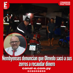 Ñembyenses denuncian que Olmedo sacó a sus zorros a recaudar dinero