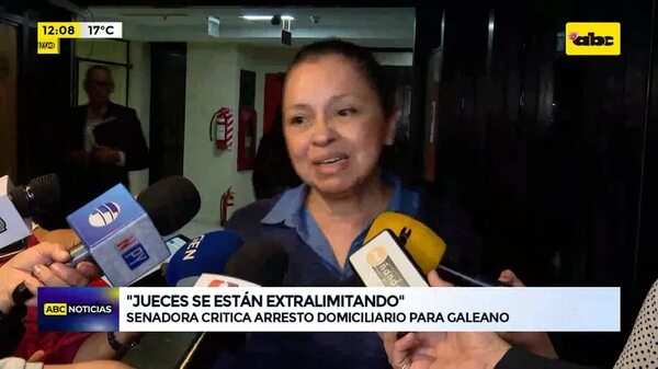 Video: Senadora critica arresto domiciliario para Galeano - ABC Noticias - ABC Color