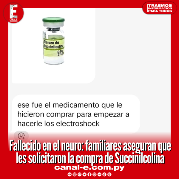Fallecido en el neuro: familiares aseguran que les solicitaron la compra de Succinilcolina