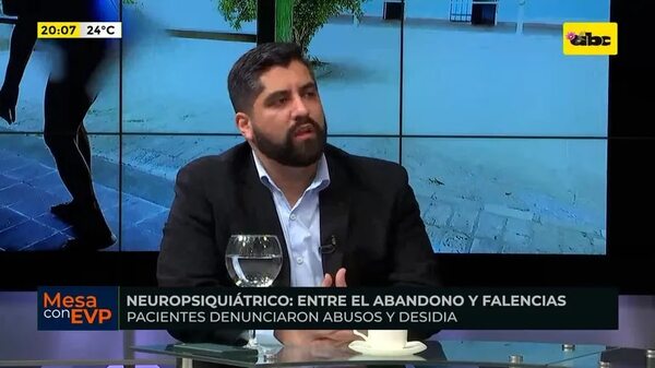 Neuropsiquiátrico: entre el abandono y falencias - Mesa de Periodistas - ABC Color