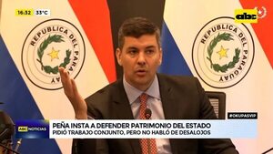 Okupas vip: Santiago Peña insta a defender patrimonio del Estado - ABC Noticias - ABC Color