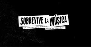 Llega a los cines “Sobrevive la Música”, la historia del Rock en Paraguay | 1000 Noticias