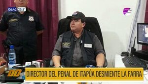 Director de penal de Itapúa desmiente ''farra'' | Telefuturo