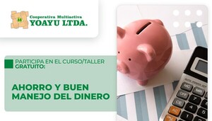 Ahorro y buen manejo del dinero es tema de un curso en Yoayú