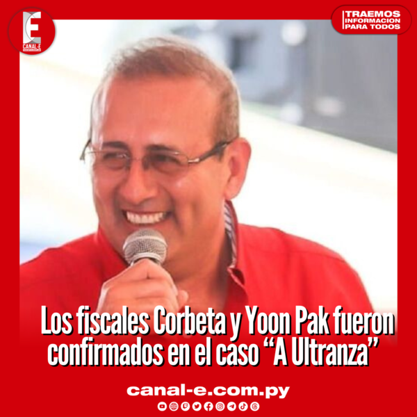Los fiscales Corbeta y Yoon Pak fueron confirmados en el caso “A Ultranza”