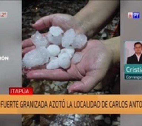 Intensa granizada en distritos de Itapúa - Paraguay.com