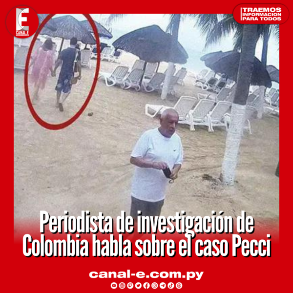 Periodista colombiana explica sobre el «expresidente» que está detrás del caso Pecci
