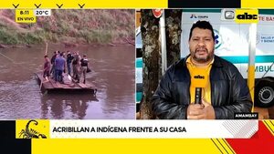 Video: Acribillan a indígena frente a su familia  - ABC Noticias - ABC Color