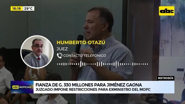 Metrobús: fianza de G. 330 millones para Jiménez Gaona - ABC Noticias - ABC Color
