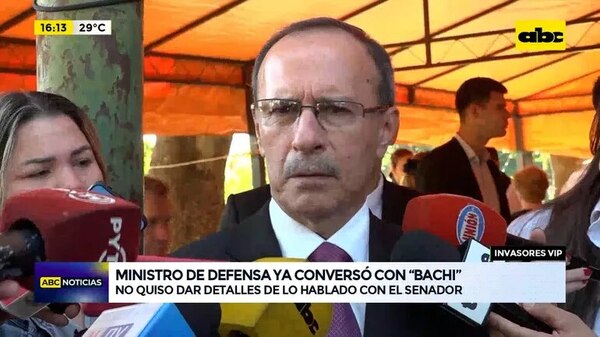 Invasores VIP: ministro de Defensa ya converso con Bachi - ABC Noticias - ABC Color