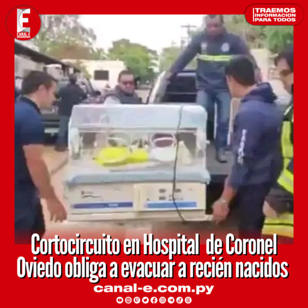 Cortocircuito en Hospital de Coronel Oviedo obliga a evacuar a recién nacidos