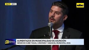 Aumentazo en Asunción: Nenecho sube las tasas, cánones y aranceles municipales del 2024 - ABC Noticias - ABC Color