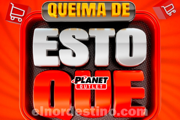 Promoción Especial “Quema de Stock” con grandes descuentos en Planet Outlet de Pedro Juan Caballero hasta el 19 de Octubre - El Nordestino