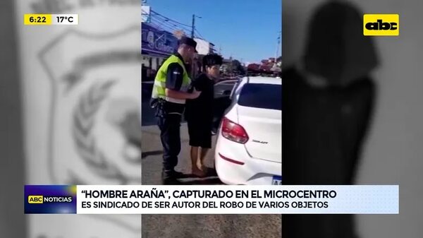 Video: “Hombre Araña”, capturado en el microcentro - ABC Noticias - ABC Color