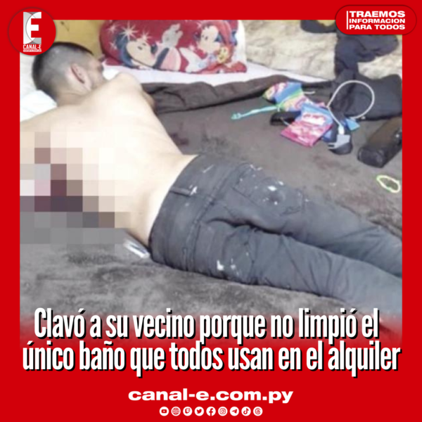 Clavó a su vecino porque no limpió el único baño que todos usan en el alquiler