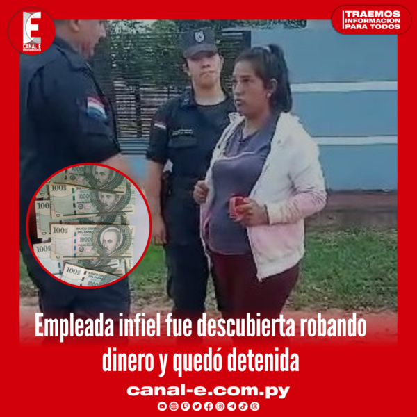 Empleada infiel fue descubierta robando dinero y quedó detenida