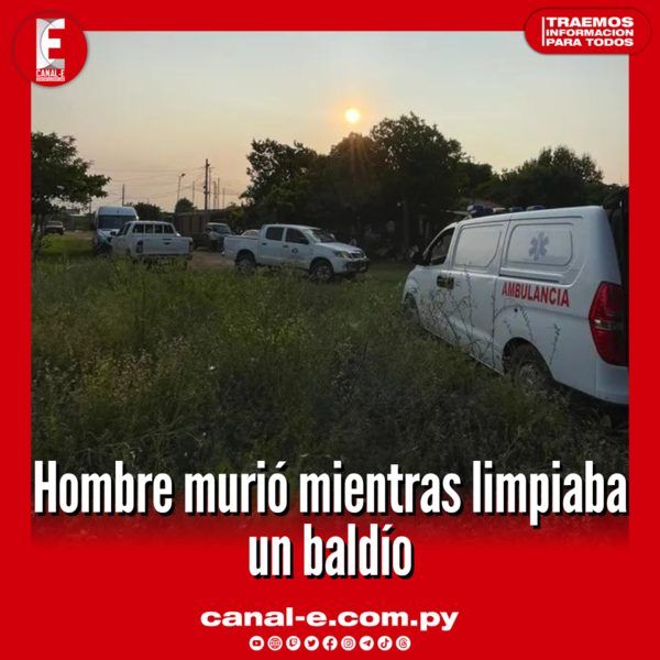 Hombre murió mientras limpiaba un baldío