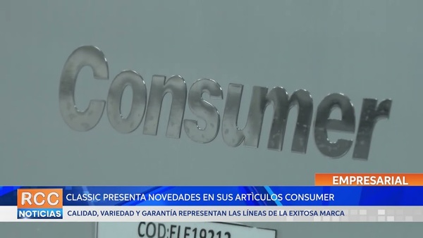 Classic presenta novedades en sus artìculos Consumer