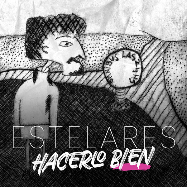Hacerlo Bien nuevo single de la banda Estelares | RADIO NACIONAL