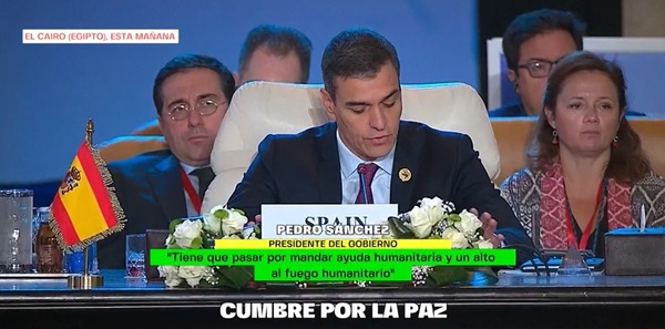 Sánchez pide en El Cairo "proteger a todos los civiles" y reconocer a Israel y Palestina como estados independientes - Radio Imperio 106.7 FM