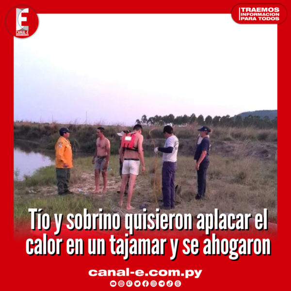 Tío y sobrino quisieron aplacar el calor en un tajamar y se ahogaron