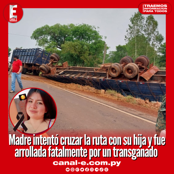 Madre intentó cruzar la ruta con su hija y fue arrollada fatalmente por un transganado