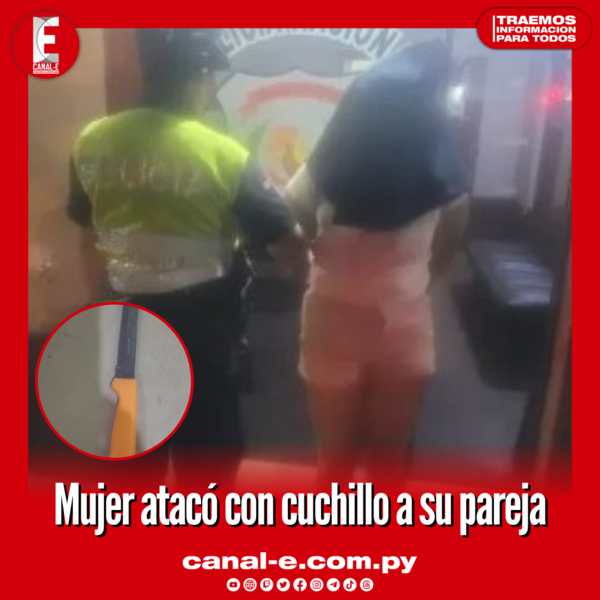 Mujer atacó con cuchillo a su pareja