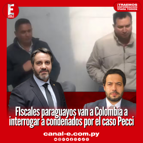 FIscales paraguayos van a Colombia a interrogar a condenados por el caso Pecci