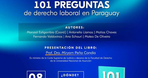 La Nación / Lanzarán libro sobre las “101 preguntas de derecho laboral en Paraguay”