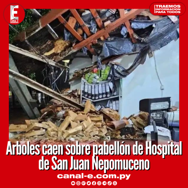 Arboles caen sobre pabellón de Hospital de San Juan Nepomuceno