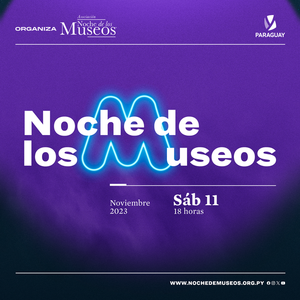 Noche de los Museos: 81 museos se suman a la 7ma edición - PARAGUAY TV HD