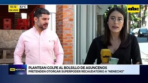 Video: plantean golpe al bolsillo de asuncenos - ABC Noticias - ABC Color