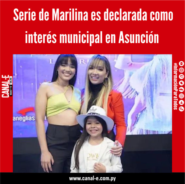 Serie de Marilina es declarada como interés municipal en Asunción