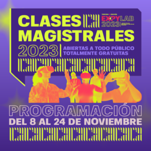 Expylab inicia clases magistrales de libre acceso en los rubros artístico, tecnológico y empresarial