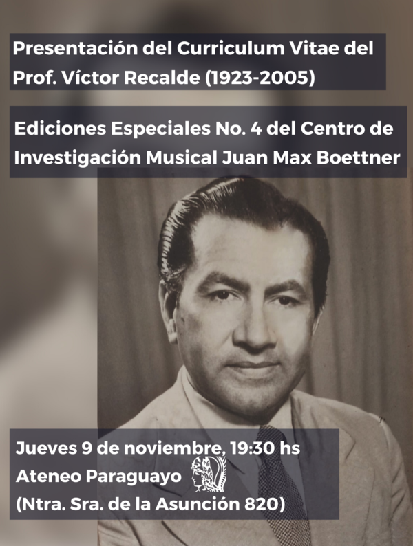 Ateneo Paraguayo invita al homenaje del Profesor y Músico Víctor Recalde
