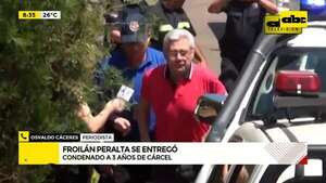 Froilán Peralta se entregó: condenado a 3 años de cárcel  - ABC Noticias - ABC Color