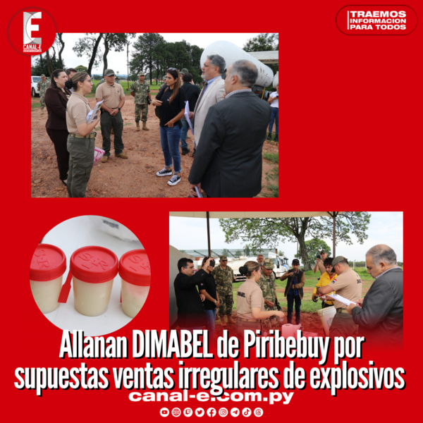 Allanan DIMABEL de Piribebuy por supuestas ventas irregulares de explosivos