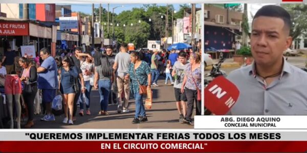 EL CONCEJAL AQUINO PRETENDE QUE SE HAGA TODOS LOS MESES UNA GRAN FERIA EN EL CIRCUITO COMERCIAL - Itapúa Noticias