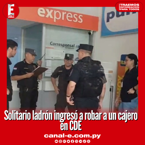 Solitario ladrón ingresó a robar a un cajero en CDE