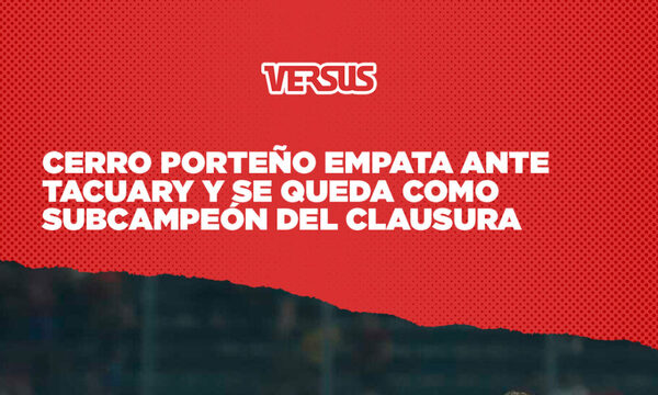 (VIDEO): Cerro Porteño empató ante Tacuary y se despidió de la posibilidad de campeonar